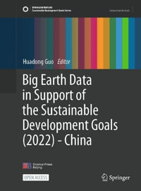 Big Earth Data in Support of the Sustainable Development Goals (2022) - China : Sustainable Development Goals - Huadong Guo