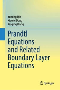 Prandtl Equations and Related Boundary Layer Equations - Yuming Qin