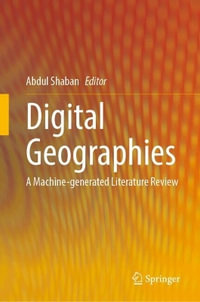 Digital Geographies : A Machine-generated Literature Review - Abdul Shaban