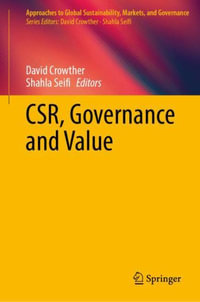 CSR, Governance and Value : Approaches to Global Sustainability, Markets, and Governance - David Crowther