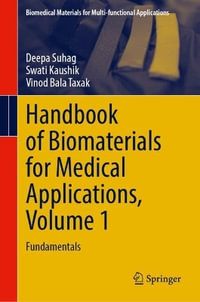 Handbook of Biomaterials for Medical Applications, Volume 1 : Fundamentals - Deepa Suhag