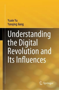 Understanding the Digital Revolution and Its Influences - Yuxin Yu