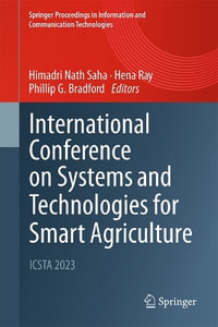 International Conference on Systems and Technologies for Smart Agriculture : Springer Proceedings in Information and Communication Technologies - Himadri Nath Saha