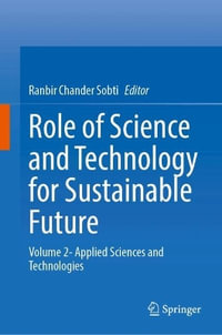 Role of Science and Technology for Sustainable Future : Volume 2- Applied Sciences and Technologies - Ranbir Chander Sobti