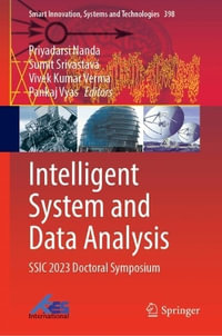 Intelligent System and Data Analysis : SSIC 2023 Doctoral Symposium - Priyadarsi Nanda