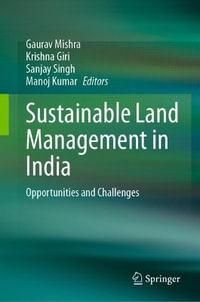 Sustainable Land Management in India : Opportunities and Challenges - Gaurav Mishra