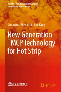 New Generation TMCP Technology for Hot Strip : Key Steel Manufacturing Technologies by Collaborative Innovation - Guo Yuan