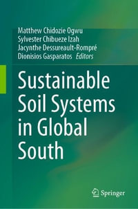 Sustainable Soil Systems in Global South - Matthew Chidozie Ogwu