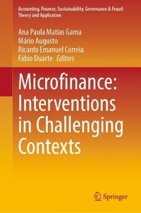 Microfinance : Interventions in Challenging Contexts - Ana Paula Matias Gama