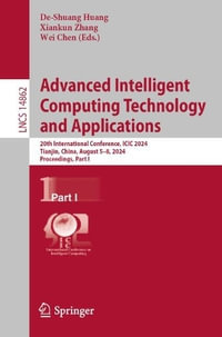 Advanced Intelligent Computing Technology and Applications : 20th International Conference, ICIC 2024, Tianjin, China, August 5-8, 2024, Proceedings, Part I - De-Shuang Huang