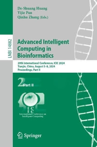 Advanced Intelligent Computing in Bioinformatics : 20th International Conference, ICIC 2024, Tianjin, China, August 5-8, 2024, Proceedings, Part II - De-Shuang Huang