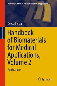 Handbook of Biomaterials for Medical Applications, Volume 2 : Applications - Deepa Suhag