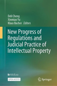 New Progress of Regulations and Judicial Practice of Intellectual Property - Deli Cheng