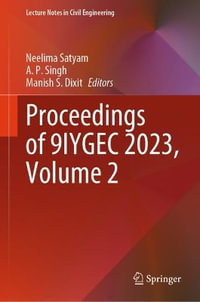 Proceedings of 9IYGEC 2023, Volume 2 : Lecture Notes in Civil Engineering - Neelima Satyam