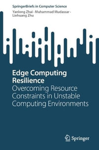 Edge Computing Resilience : Overcoming Resource Constraints in Unstable Computing Environments - Yanlong Zhai