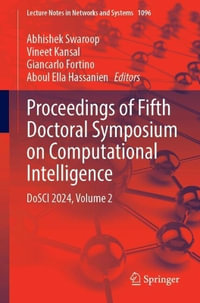 Proceedings of Fifth Doctoral Symposium on Computational Intelligence : Dosci 2024, Volume 2 - Abhishek Swaroop