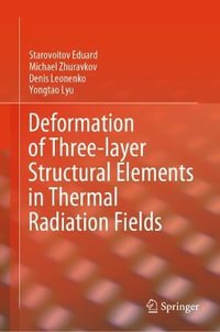 Deformation of Three-Layer Structural Elements in Thermal Radiation Fields - Starovoitov Eduard