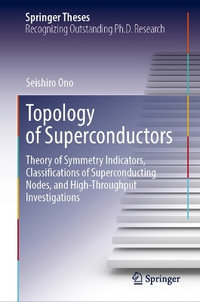 Topology of Superconductors : Theory of Symmetry Indicators, Classifications of Superconducting Nodes, and High-Throughput Investigations - Seishiro Ono