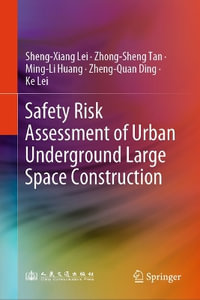 Safety Risk Assessment of Urban Underground Large Space Construction - Sheng-Xiang Lei