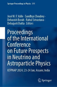 Proceedings of the International Conference on Future Prospects in Neutrino and Astroparticle Physics : Icfpnap 2024; 23-24 Jan; Assam; India - José W. F. Valle