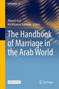 The Handbook of Marriage in the Arab World : Gulf Studies - Ahmed Aref