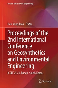 Proceedings of the 2nd International Conference on Geosynthetics and Environmental Engineering : Icgee 2024, Busan, South Korea - Han-Yong Jeon