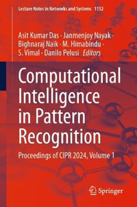 Computational Intelligence in Pattern Recognition : Proceedings of CIPR 2024, Volume 1 - Asit Kumar Das