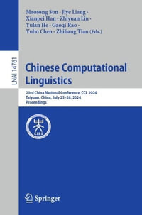 Chinese Computational Linguistics : 23rd China National Conference, CCL 2024, Taiyuan, China, July 25-28, 2024, Proceedings - Maosong Sun