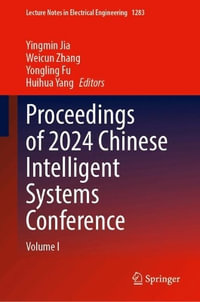 Proceedings of 2024 Chinese Intelligent Systems Conference : Volume I - Yingmin Jia