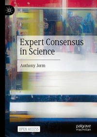 Expert Consensus in Science - Anthony Jorm