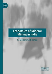 Economics of Mineral Mining in India - S. Mohammed Irshad