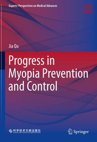 Progress in Myopia Prevention and Control : Experts' Perspectives on Medical Advances - Jia Qu