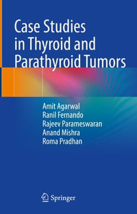 Case Studies in Thyroid and Parathyroid Tumors - Amit Agarwal