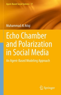 Echo Chamber and Polarization in Social Media : An Agent-Based Modeling Approach - Muhammad Al Atiqi