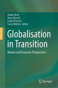 Globalisation in Transition : Human and Economic Perspectives - Umair Ghori