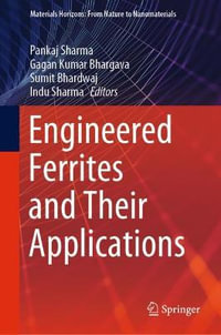 Engineered Ferrites and Their Applications : Materials Horizons: From Nature to Nanomaterials - Pankaj Sharma