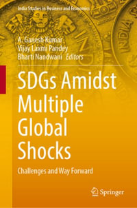 SDGs Amidst Multiple Global Shocks : Challenges and Way Forward - A. Ganesh Kumar