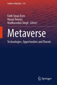 Metaverse : Technologies, Opportunities and Threats - Fatih Sinan Esen