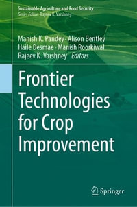 Frontier Technologies for Crop Improvement : Sustainable Agriculture and Food Security - Manish K. Pandey