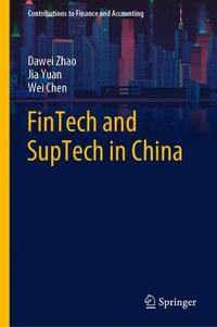 FinTech and SupTech in China : Contributions to Finance and Accounting - Dawei Zhao