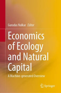 The Intersection of Economics and Ecology : A Machine-Generated Literature Overview - Gurudas Nulkar