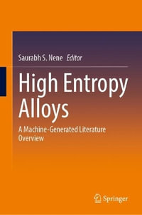 High Entropy Alloys : A Machine-Generated Literature Overview - Saurabh S. Nene