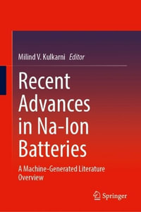 Recent Advances in Na-Ion Batteries : A Machine-Generated Literature Overview - Milind V. Kulkarni