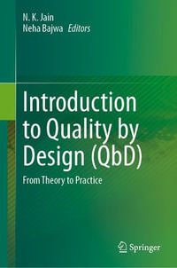 Introduction to Quality by Design (QbD) : From Theory to Practice - N. K. Jain