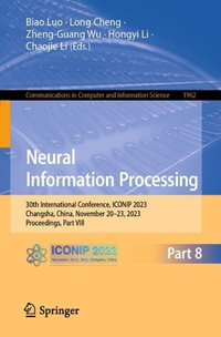 Neural Information Processing : 30th International Conference, ICONIP 2023, Changsha, China, November 20-23, 2023, Proceedings, Part VIII - Biao Luo