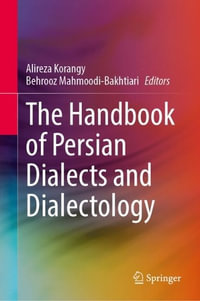 The Handbook of Persian Dialects and Dialectology - Alireza Korangy