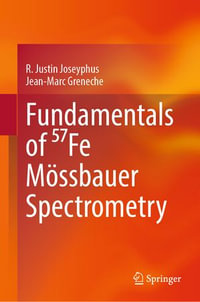 Fundamentals of ⁵⁷Fe Mossbauer Spectrometry - R. Justin Joseyphus