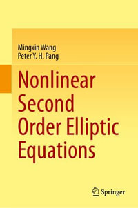 Nonlinear Second Order Elliptic Equations - Mingxin Wang