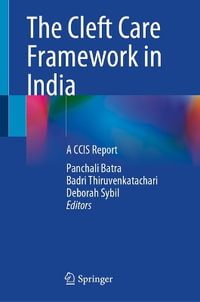 The Cleft Care Framework in India : A Ccis Report - Panchali Batra