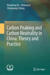 Carbon Neutrality and Emission Peak : Theory and Practice from China - Dingming Xu